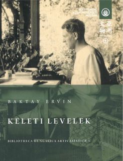 Baktay Ervin: Keleti levelek I.