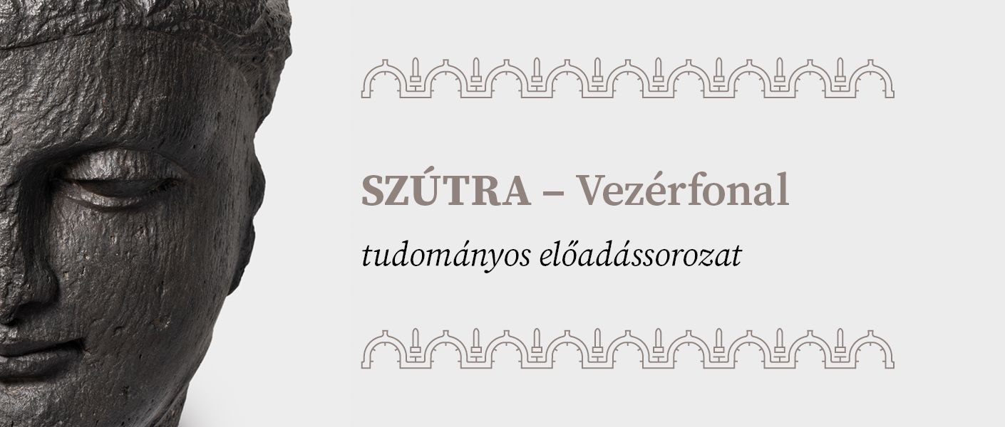 SZÚTRA | Dezső Csaba: Buddhista elbeszélő irodalom Gandhárában a saka és kusán korban